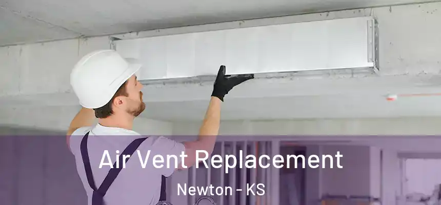  Air Vent Replacement Newton - KS