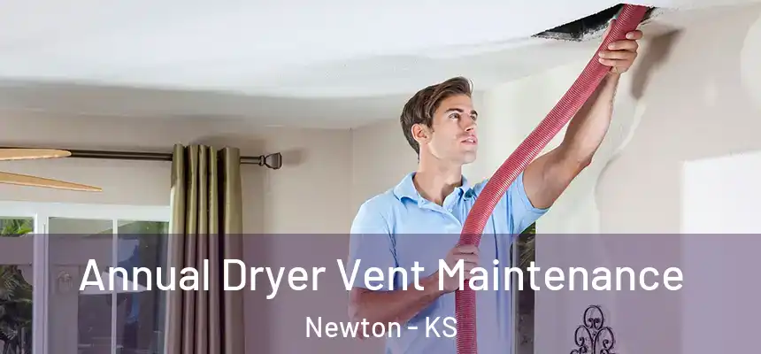  Annual Dryer Vent Maintenance Newton - KS