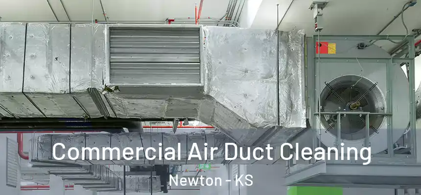 Commercial Air Duct Cleaning Newton - KS