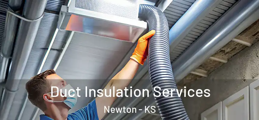  Duct Insulation Services Newton - KS