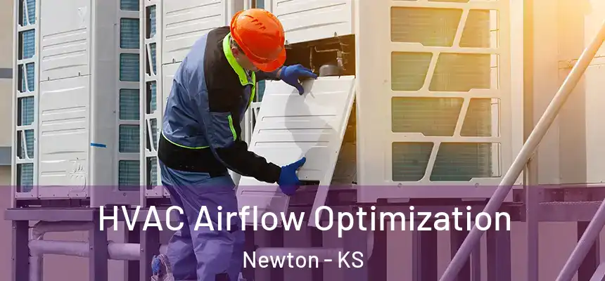 HVAC Airflow Optimization Newton - KS