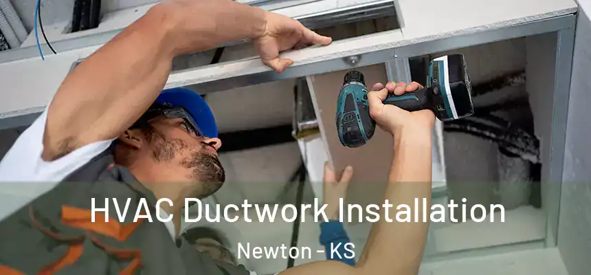  HVAC Ductwork Installation Newton - KS