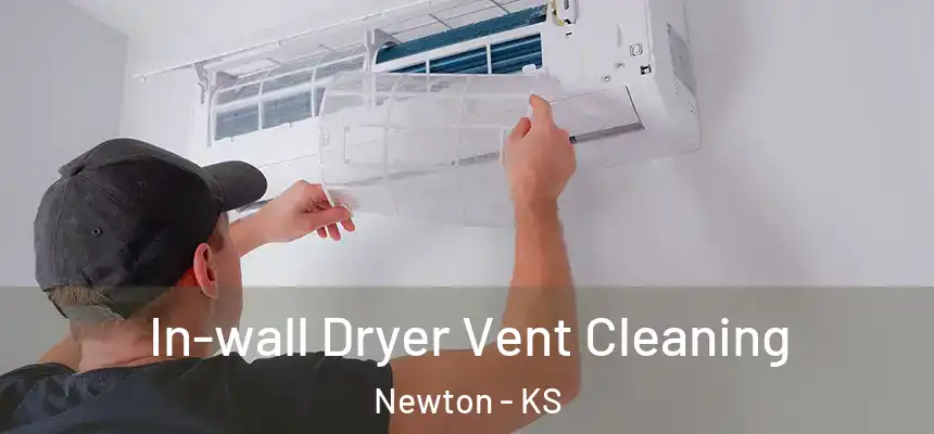  In-wall Dryer Vent Cleaning Newton - KS