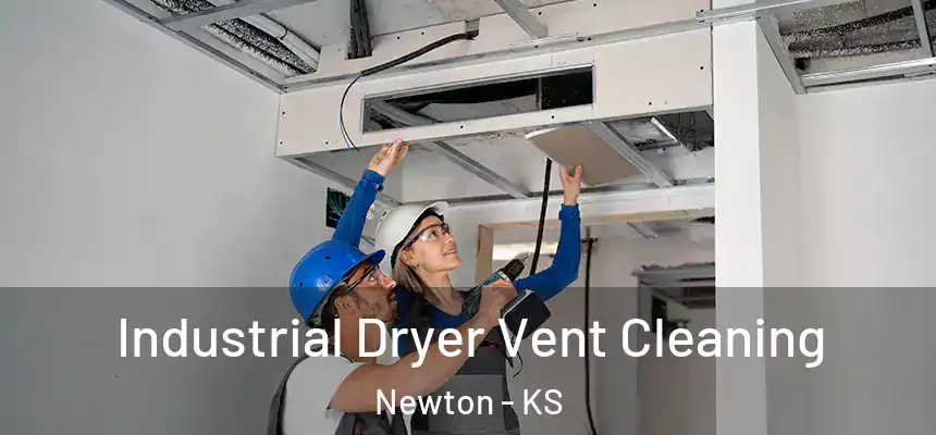 Industrial Dryer Vent Cleaning Newton - KS