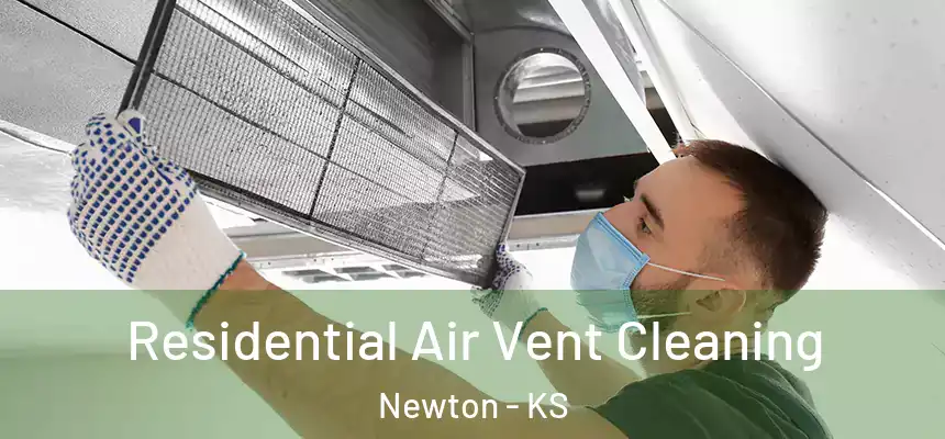  Residential Air Vent Cleaning Newton - KS